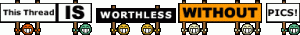 this thread is worthless without pics